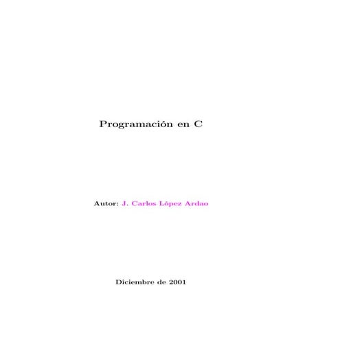 Programación en c   j. carlos lopez ardao