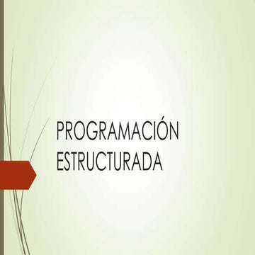 PROGRAMACION ESTRUCTURADA