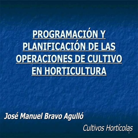 Programación y planificación de las operaciones de cultivo