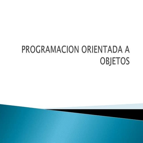 Programacion Orientada a Objetos | PPTX
