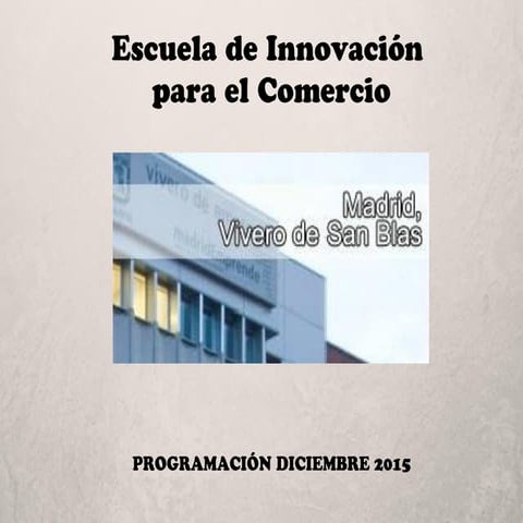 Programación diciembre Escuela de Comercio Vivero de Empresas de San Blas