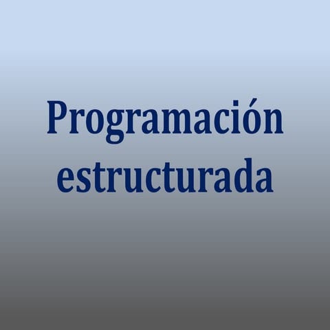 Programacion estructurada | PPTX