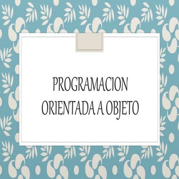 Programacion orientada a objeto 