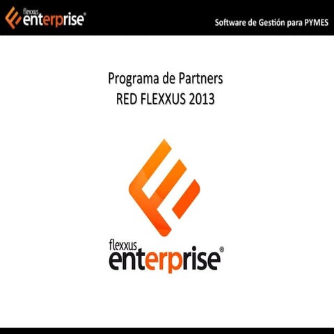 Flexxus Enterprise - Programa de Partners 2013