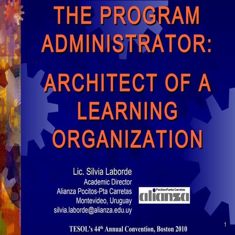 Program Administrator: Architect Of A Learning Organization (Slideshare Version)