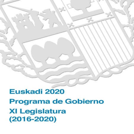 Euskadi 2020. Programa de Gobierno XI Legislatura (2016-2020)