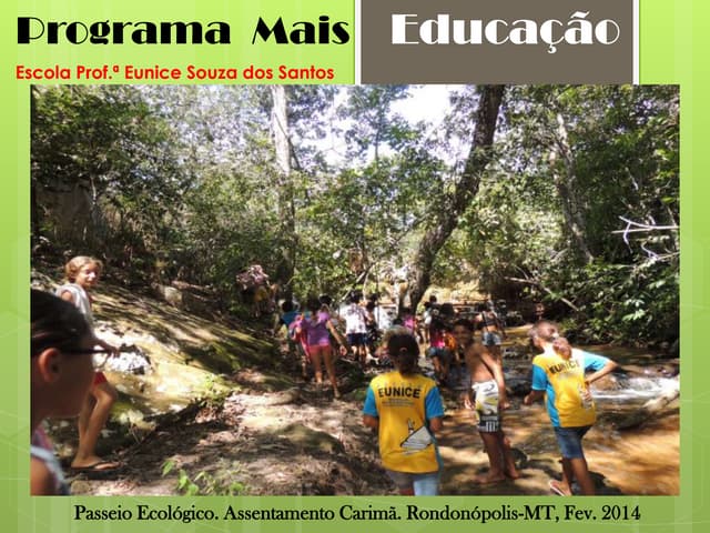Programa Mais Educação. Passeio eco...