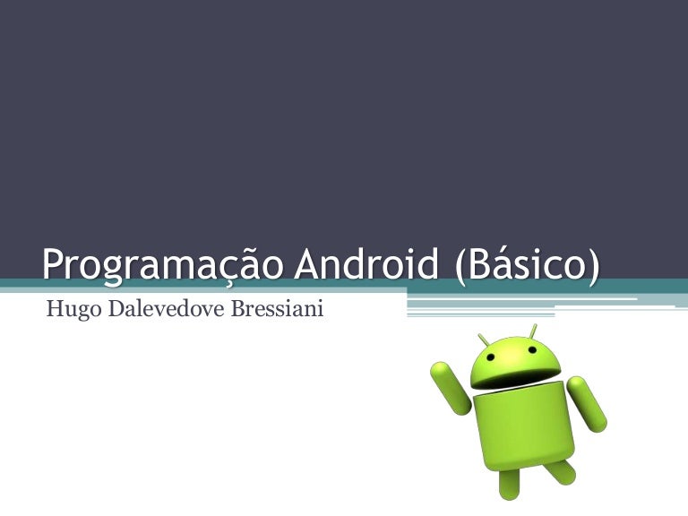 Programação Android Básico