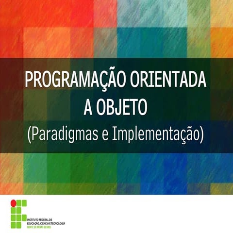 Programação Orientada á Objeto - Paradigmas e Implementação