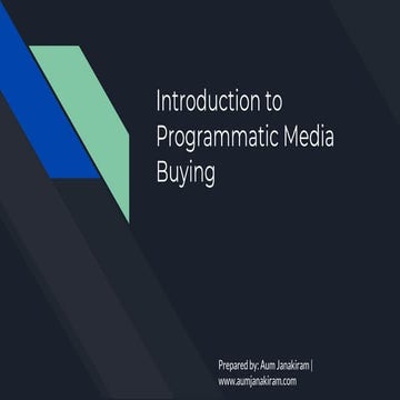 Programatic Media Buying - Introduction by Aum Janakiram