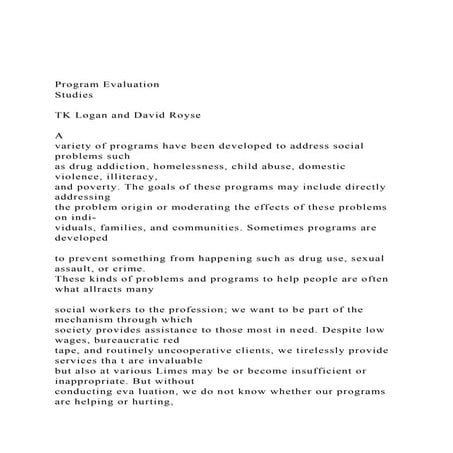 Program Evaluation Studies TK Logan and David Royse .docx