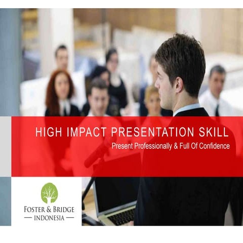 High Impact Presentation Skill (E-HIPS)