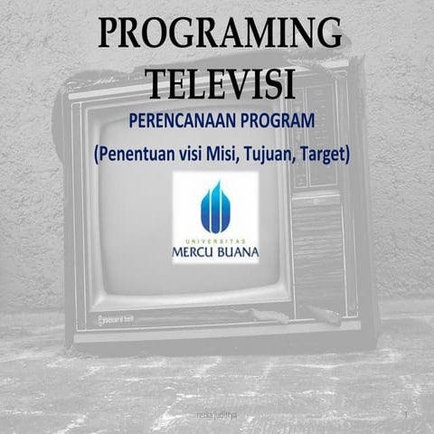 PERENCANAAN PROGRAM (Penentuan visi Misi, Tujuan, Target) 