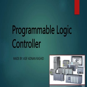 Basic overview of Programmable Logic Controller(PLC),HMI,SCADA | PPTX