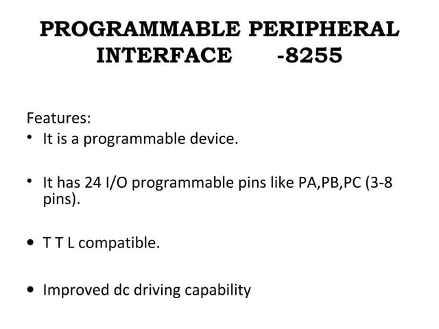 Programmableperipheralinterface 8255 ppt