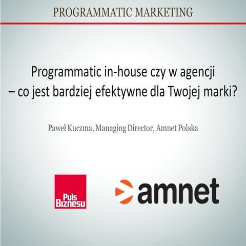 Programmatic in house czy w agencji – co jest bardziej efektywne dla twojej m...