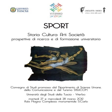SPORT Storia Cultura Arti Società: prospettive di ricerca e di formazione uni...