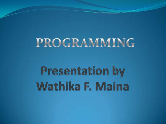 Introduction to Programming By Wathika F. Maina