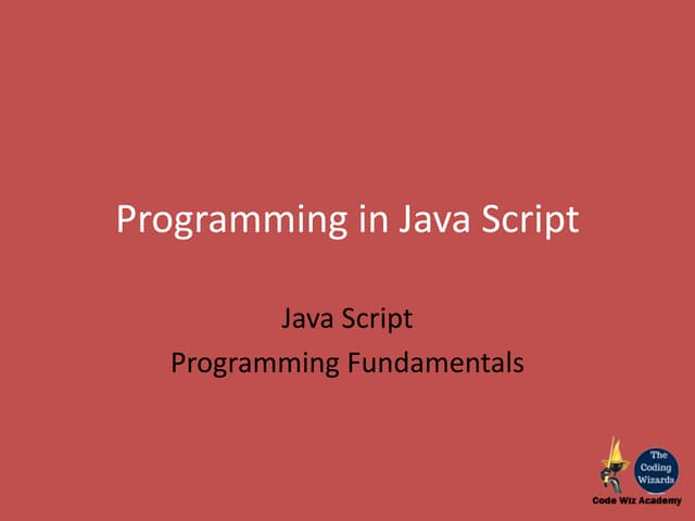 Programming fundamentals through javascript | PPT