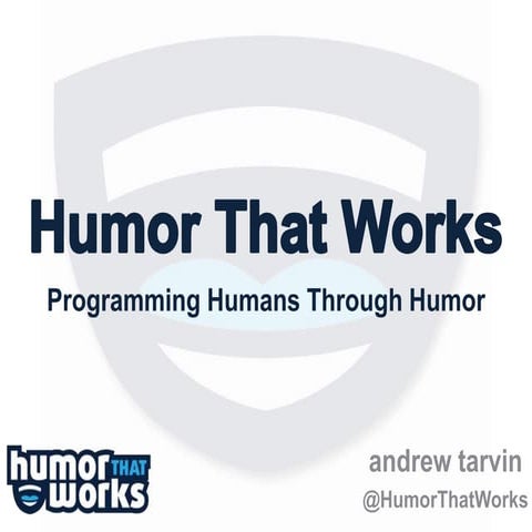 Programming Humans Through Humor
