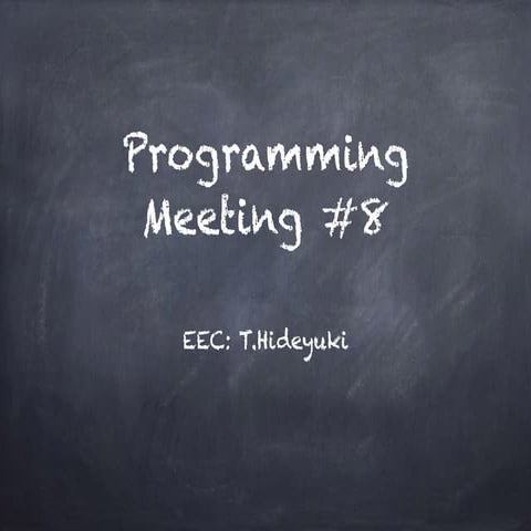Programming meeting #8