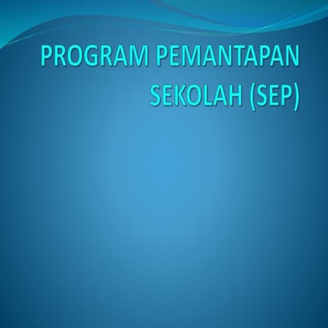 Program pemantapan sekolah (sep)