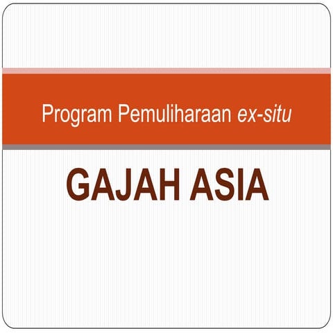 Program pemuliharaan ex situ