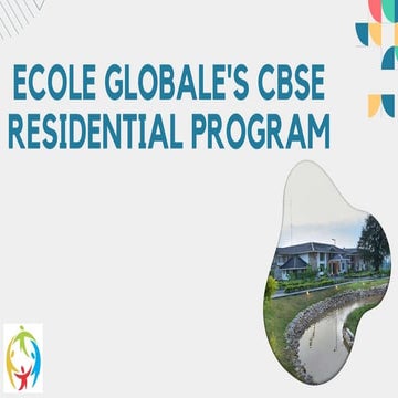 Ecole Gloable's CBSE Residential Program: A Home Away from Home | PPTX