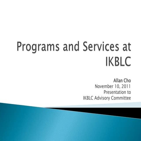 Programs and services at ikblc (november 10, 2011)