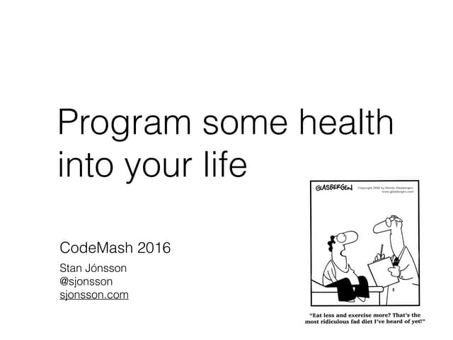 Program some health into your life