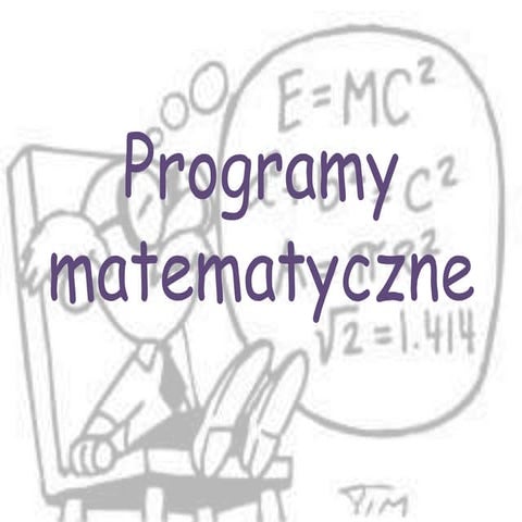 Programy matematyczne prezentacja_multimedialna