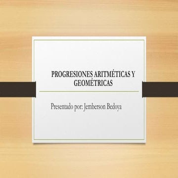 Progresiones aritméticas y geométricas