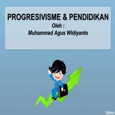 Progresivisme & pendidikan
