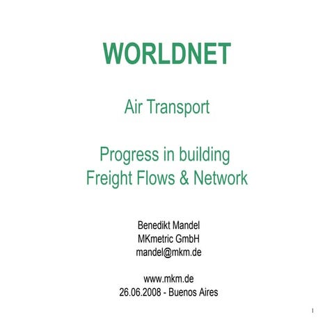 Progress in Building Freight Flows & Network MKM 2008