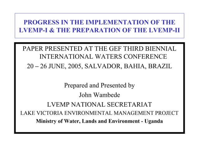 Progress in the Implementation of the LVEMP 1 and the Preparation of the LVEMP 2