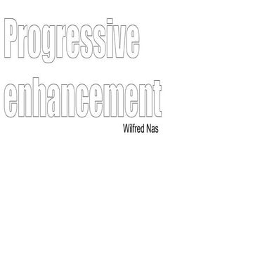 Progressive enhancement-fronteers-workshop