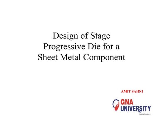Design and Analysis of Progressive tool in Sheet metal manufacturing | PDF