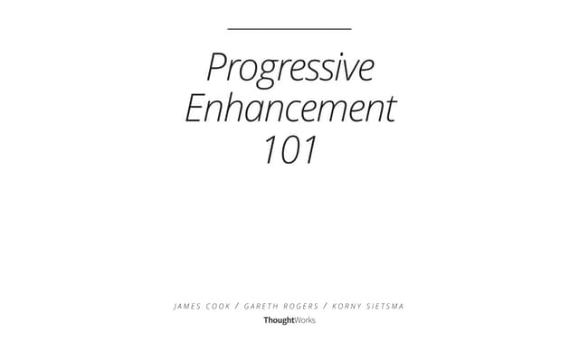 Progressive Enhancement 101