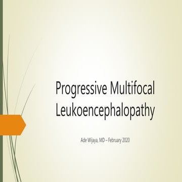 Progressive Multifocal Leukoencephalopathy | PPTX