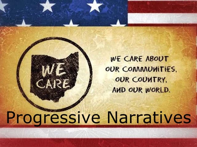 Progressive Narratives  - Framing the Debate 