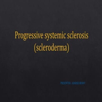 Progressive systemic sclerosis | PPTX