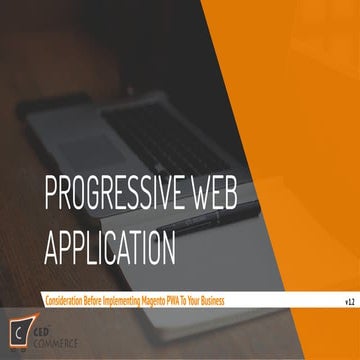 Progressive web application   considerations before implementing magento pwa ...