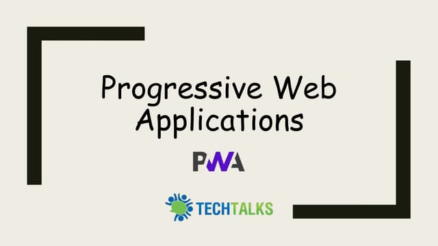Progressive Web Applications - A gentle introduction