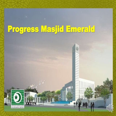 Progress of construction project of Ash Shaff Emerald Mosque | PPTX