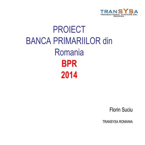 Proiect BPR - Banca Primariilor din Romania