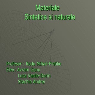 Proiect materiale sintetice si natu...