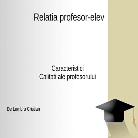 Relatia Profesor - Elev