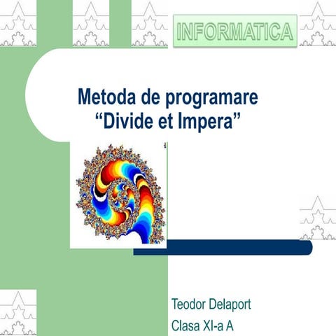 Proiect informatica liceu DIVIDE ET IMPERA | PPT