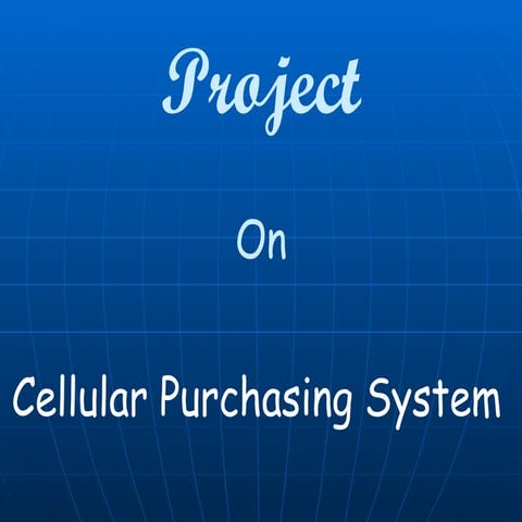 Project on cellular purchasing system