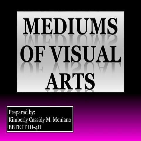 Mediums of the Visual Arts